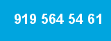 919 564 54 61